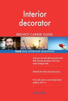 Interior decorator RED-HOT Career Guide; 2560 REAL Interview Questions