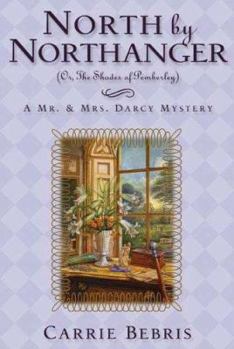 Hardcover North by Northanger: Or, the Shades of Pemberley Book
