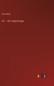 Hardcover Ich - der Augenzeuge [German] Book