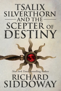 Paperback Tsalix Silverthorn and the Scepter of Destiny Book
