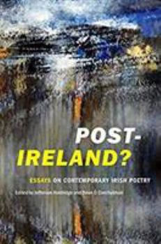 Paperback Post-Ireland? Essays on Contemporary Irish Poetry Book