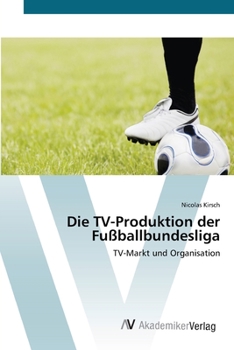 Paperback Die TV-Produktion der Fußballbundesliga [German] Book