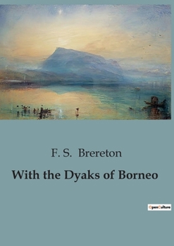 Paperback With the Dyaks of Borneo Book
