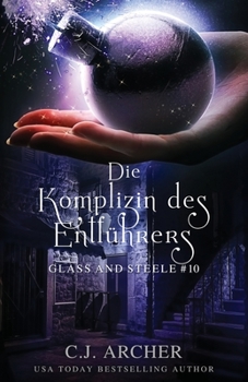 Die Komplizin des Entführers: Glass and Steele (Glass and Steele Serie) (German Edition)