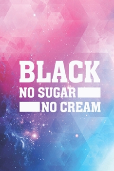 Paperback Black - No Sugar No Cream - Coffee Lovers Book