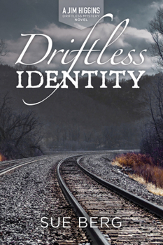 Driftless Identity (A Jim Higgins Driftless Mystery, 6)