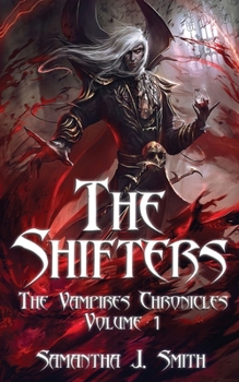 Paperback The Shifters: The Vampires Chronicles Volume 1 Book