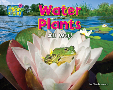Paperback Water Plants: All Wet! Book