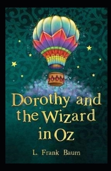 Dorothy and the Wizard in Oz Annotated