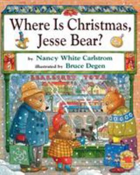 Where is Christmas, Jesse Bear? (Jesse Bear) - Book  of the Jesse Bear