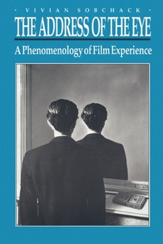 Paperback The Address of the Eye: A Phenomenology of Film Experience Book