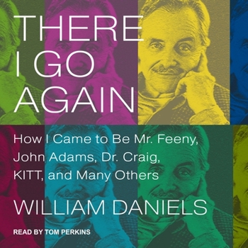 Audio CD There I Go Again: How I Came to Be Mr. Feeny, John Adams, Dr. Craig, Kitt, and Many Others Book