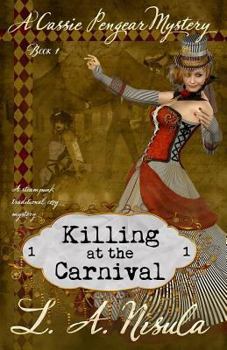 Killing at the Carnival - Book #1 of the Cassie Pengear Mysteries