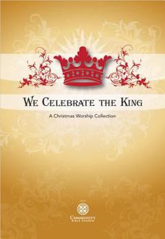Paperback We Celebrate the King: A Christmas Worship Collection Book