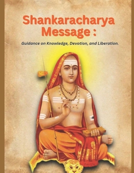 Shankaracharya Message: Guidance on Knowledge, Devotion, and Liberation.
