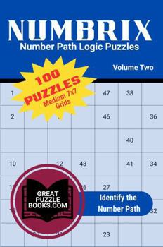 Paperback Numbrix Number Path Logic Puzzles: Volume Two: Medium 7x7 Grids Book