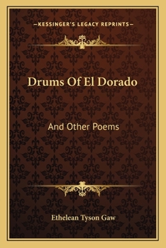 Drums Of El Dorado: And Other Poems