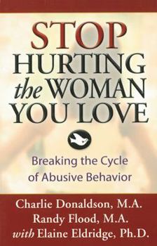 Paperback Stop Hurting the Woman You Love: Breaking the Cycle of Abusive Behavior Book