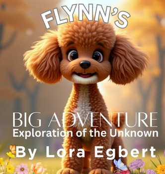 Hardcover Flynn's Big Adventure Exploration of the Unknown Book