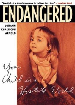 Paperback Endangered: Your Child in a Hostile World Book