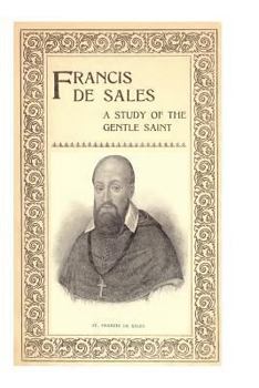 Paperback Francis de Sales: A Study of the Gentle Saint Book