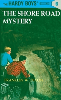 The Shore Road Mystery - Book #6 of the Hardy Boys