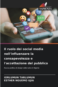 Paperback Il ruolo dei social media nell'influenzare la consapevolezza e l'accettazione del pubblico [Italian] Book