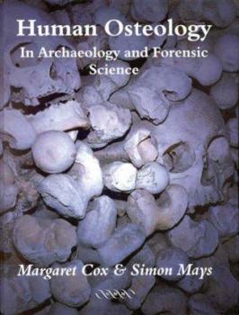 Hardcover Human Osteology: In Archaeology and Forensic Science Book