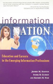Paperback Information Nation: Education and Careers in the Emerging Information Professions Book