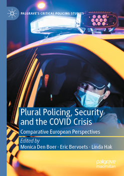 Paperback Plural Policing, Security and the Covid Crisis: Comparative European Perspectives Book