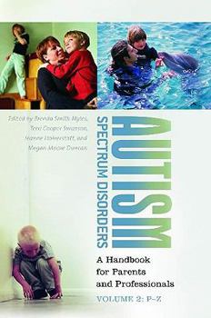 Hardcover Autism Spectrum Disorders: A Handbook for Parents and Professionals Volume 2: P-Z Book