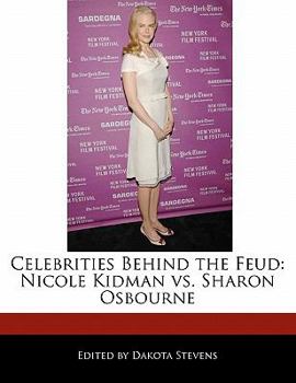 Paperback Celebrities Behind the Feud: Nicole Kidman vs. Sharon Osbourne Book