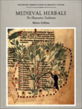 Paperback Medieval Herbals: The Illustrative Traditions Book