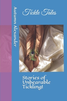 Paperback Tickle Tales: Stories of Unbearable Tickling! Book