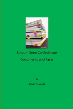Paperback Seldom Seen Confederate Documents and Facts Book