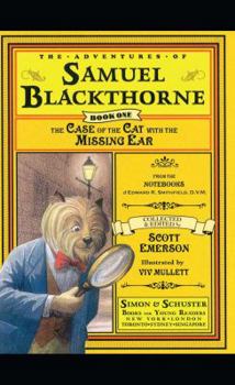 Paperback The Case of the Cat with the Missing Ear: From the Notebooks of Edward R. Smithfield D.V. M. Book