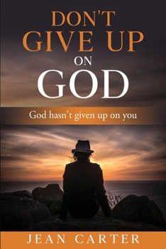 Paperback Don't give up on God: God hasn't given up on you Book