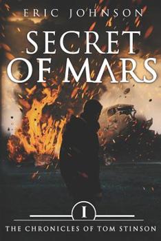 Paperback Secret of Mars: The Chronicles of Tom Stinson, Book 1 Book