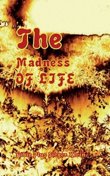 Paperback The Madness of Life Book