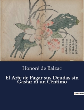 Paperback El Arte de Pagar sus Deudas sin Gastar ni un Céntimo [Spanish] Book