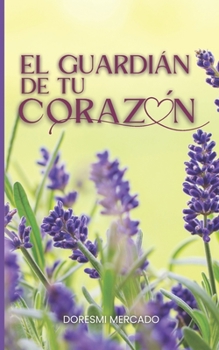 Paperback El guardián de tu corazón [Spanish] Book