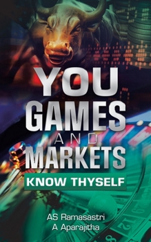 Paperback You, Games and Markets: Know Thyself Book