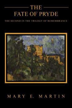 The Fate of Pryde, the second in the Trilogy of Remembrance - Book #2 of the Trilogy of Remembrance