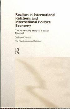 Paperback Realism in International Relations and International Political Economy: The Continuing Story of a Death Foretold Book