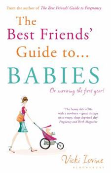 Paperback The Best Friends' Guide to Babies. Vicki Iovine Book