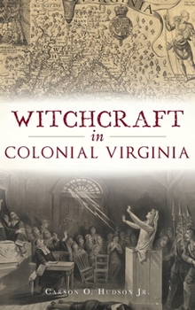 Hardcover Witchcraft in Colonial Virginia Book