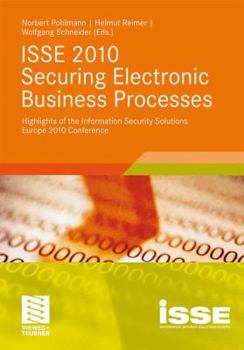 Paperback ISSE 2010 Securing Electronic Business Processes: Highlights of the Information Security Solutions Europe 2010 Conference Book