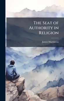 Hardcover The Seat of Authority in Religion Book
