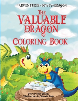 Paperback The Valuable Dragon: A Dewey the Dragon Coloring Book