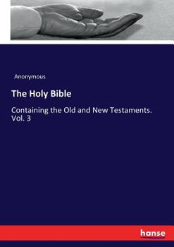 Paperback The Holy Bible: Containing the Old and New Testaments. Vol. 3 Book